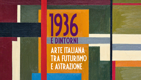 1936 – Arte italiana tra futurismo e astrazione